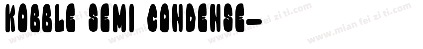 Kobble Semi Condense字体转换